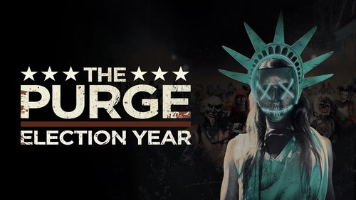 The Purge: Election Year - Ngày Thanh Trừng 3: Năm Bầu Cử - Hình 1