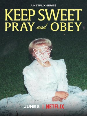 Xem phim Keep Sweet: Cầu Nguyện Và Nghe Lời online