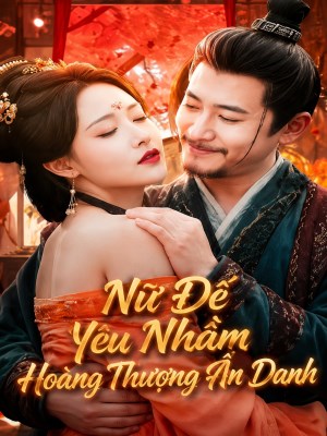 Xem phim Nữ Đế Yêu Nhầm Hoàng Thượng Ẩn Danh online