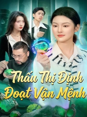 Thấu Thị Định Đoạt Vận Mệnh