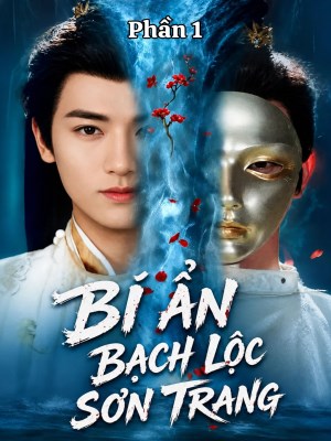 Xem phim Bí Ẩn Bạch Lộc Sơn Trang 1 online