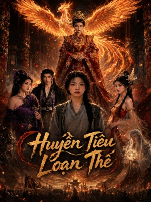 Xem phim Huyền Tiêu Loạn Thế online