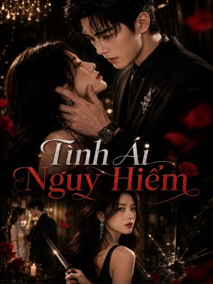 Xem phim Tình Ái Nguy Hiểm online